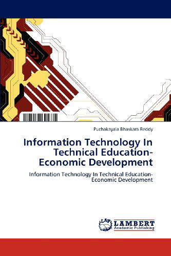 Information Technology in Technical Education-economic Development - Puchakayala Bhaskara Reddy - Books - LAP LAMBERT Academic Publishing - 9783659113000 - June 25, 2012