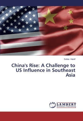 Cover for Sobia Hanif · China's Rise: a Challenge to Us Influence in Southeast Asia (Taschenbuch) (2014)