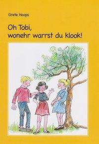 Cover for Hoops · Oh Tobi, wonehr warrst du klook! (Book)