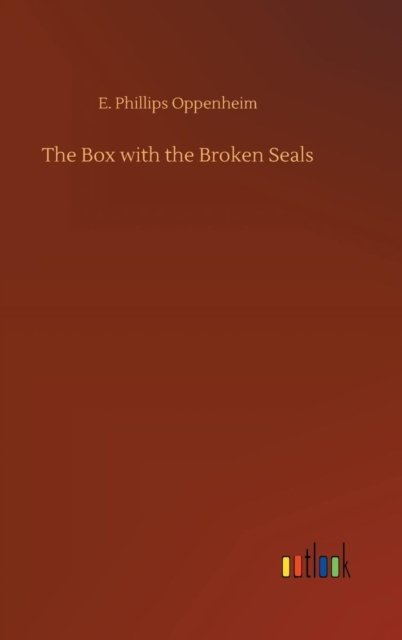 The Box with the Broken Seals - Oppenheim - Bücher -  - 9783732683000 - 23. Mai 2018