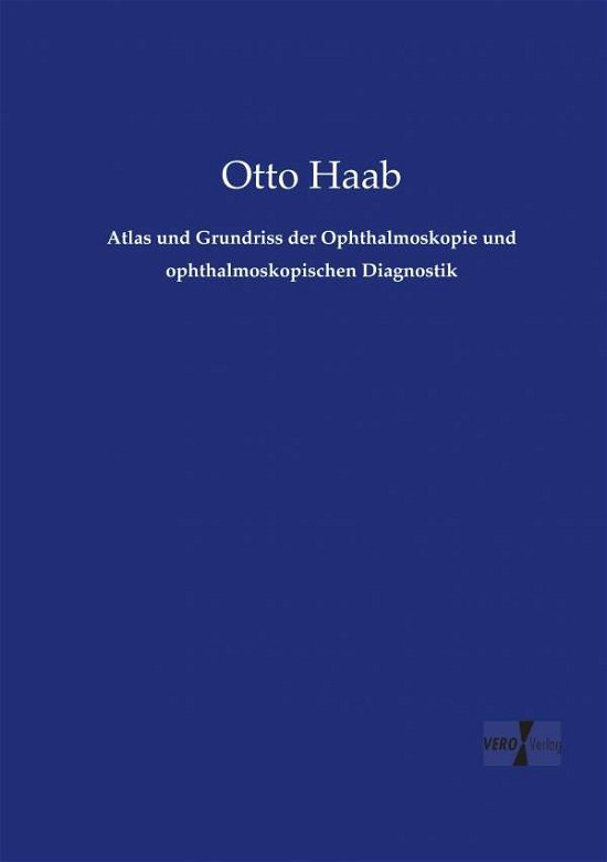 Cover for Haab · Atlas und Grundriss der Ophthalmos (Book) (2019)