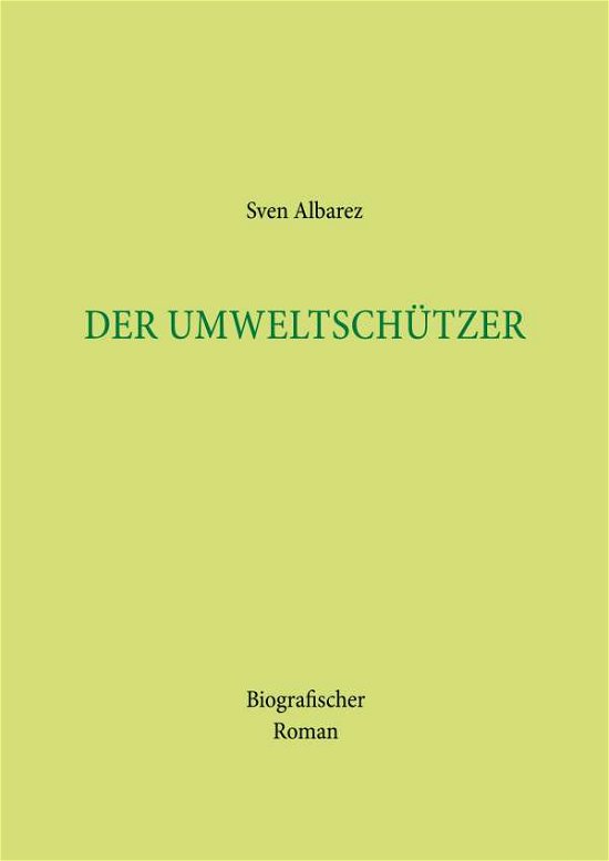 Cover for Sven Albarez · Der Umweltschutzer (Paperback Book) (2020)
