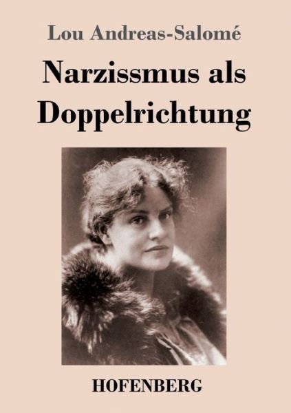 Cover for Lou Andreas-Salomé · Narzissmus als Doppelrichtung (Paperback Book) (2021)