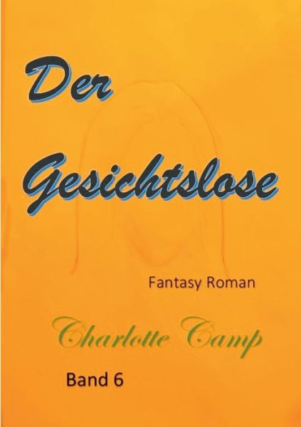 Der Gesichtslose - Camp - Bücher -  - 9783746019000 - 22. November 2017