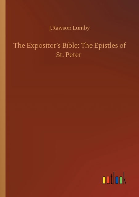 Cover for J Rawson Lumby · The Expositor's Bible: The Epistles of St. Peter (Pocketbok) (2020)