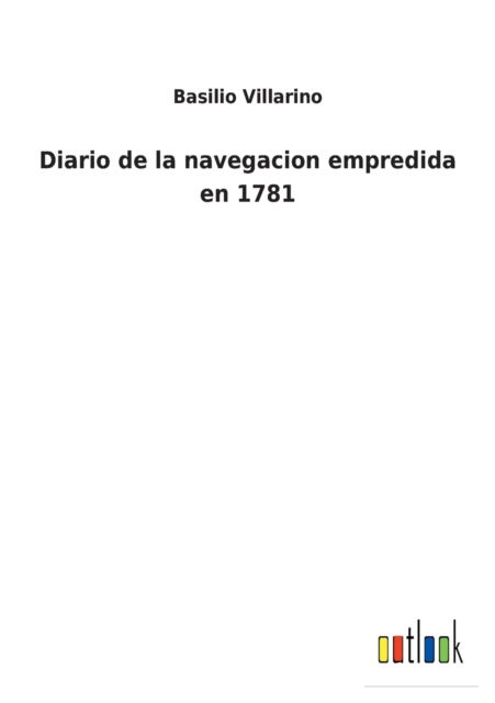 Cover for Basilio Villarino · Diario de la navegacion empredida en 1781 (Paperback Book) (2022)