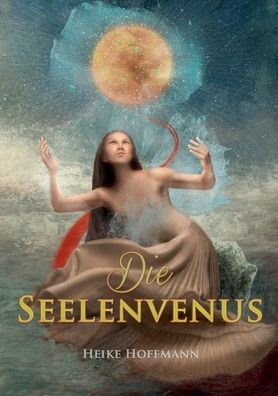 Cover for Heike Hoffmann · Die Seelenvenus (Paperback Book) (2020)