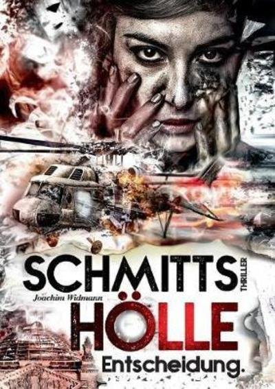 Cover for Widmann · Schmitts Hölle - Entscheidung. (Bok) (2018)