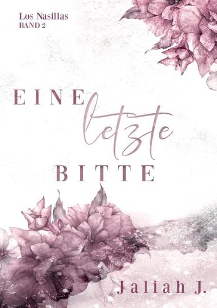 Cover for Jaliah J · Los Nasillas 2: Eine letzte Bitte (Paperback Book) (2021)