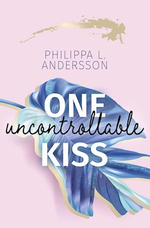 One uncontrollable Kiss - Philippa L. Andersson - Books - tolino media - 9783754690000 - November 2, 2022