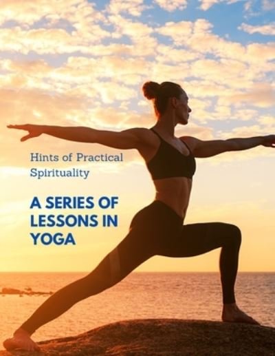Cover for Sorens Books · Hints of Practical Spirituality: A Series of Lessons in Yoga (Taschenbuch) (2024)