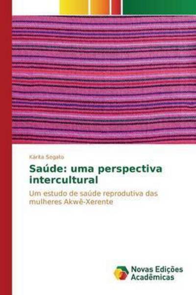 Cover for Segato · Saúde: uma perspectiva intercult (Bok) (2015)