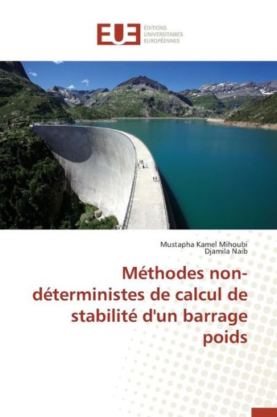 Cover for Mihoubi Mustapha Kamel · Methodes Non-deterministes De Calcul De Stabilite D'un Barrage Poids (Paperback Book) (2018)