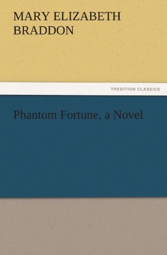 Cover for Mary Elizabeth Braddon · Phantom Fortune, a Novel (Tredition Classics) (Paperback Bog) (2011)