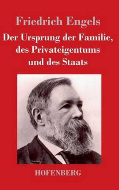 Cover for Friedrich Engels · Der Ursprung Der Familie, Des Privateigentums Und Des Staats (Hardcover bog) (2017)
