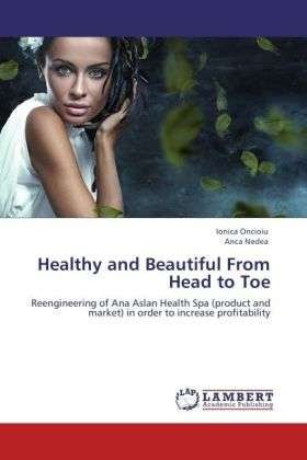 Cover for Oncioiu · Healthy and Beautiful From Head (Bog)