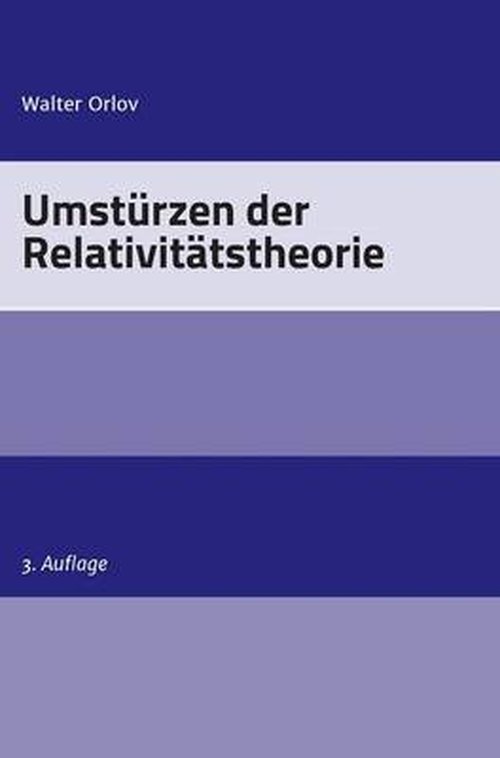 Umstürzen der Relativitätstheorie - Orlov - Books - tredition - 9783849590000 - July 17, 2014