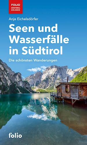 Cover for Anja Eichelsdörfer · Seen und Wasserfälle in Südtirol (Buch) (2024)