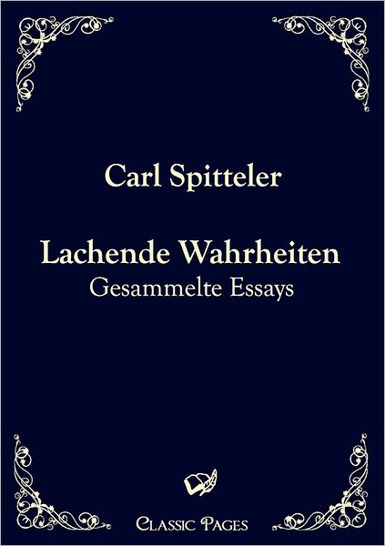Cover for Carl Spitteler · Lachende Wahrheiten (Paperback Book) [German edition] (2010)