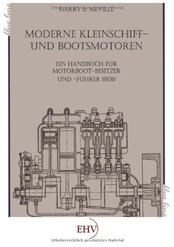 Moderne Kleinschiff- und Bootsmotoren - Harry E Meville - Books - Europaischer Hochschulverlag Gmbh & Co.  - 9783867419000 - September 8, 2011