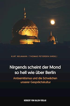 Nirgends scheint der Mond so hell wie über Berlin - - Books - Herbert von Halem Verlag - 9783869626000 - June 7, 2025
