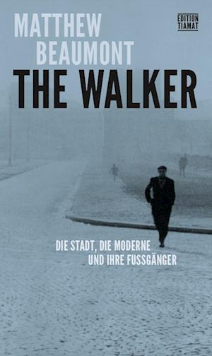 Cover for Matthew Beaumont · The Walker (Book) (2023)