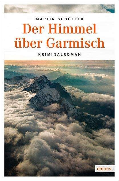 Cover for Schüller · Der Himmel über Garmisch (Bok)
