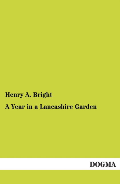 Cover for Henry Arthur Bright · A Year in a Lancashire Garden (Paperback Bog) (2012)