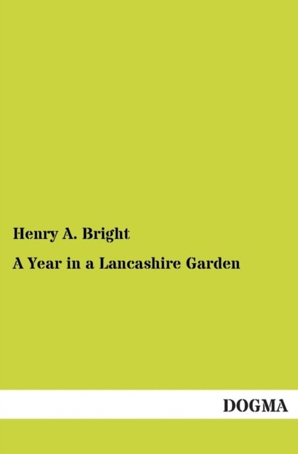 Cover for Henry Arthur Bright · A Year in a Lancashire Garden (Paperback Book) (2012)