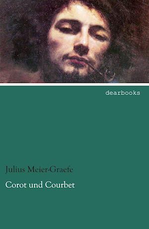 Cover for Meier-Graefe · Corot und Courbet (Book)