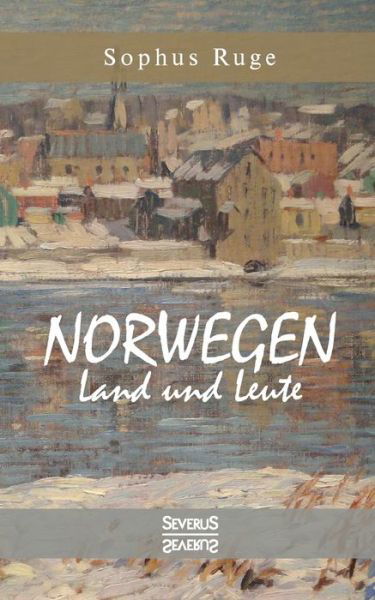 Norwegen. Land und Leute - Ruge - Books -  - 9783963452000 - May 27, 2021