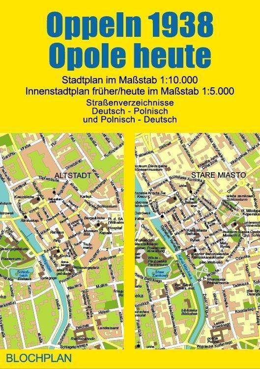 Cover for Bloch · Stadtplan Oppeln 1938/Opole heute (Book)