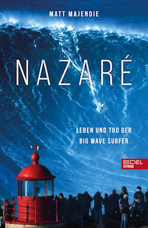 Cover for Matt Majendie · Nazaré. Leben und Tod der Big Wave Surfer (Book) (2024)