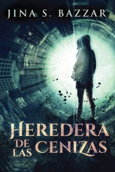 Heredera De Las Cenizas - Jina S Bazzar - Books - Next Chapter Circle - 9784824103000 - September 10, 2021