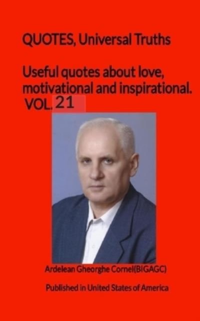 Cover for Ardelean Gheorghe Cornel (bigagc) · Useful quotes about love, motivational and inspirational. VOL.21 (Pocketbok) (2020)