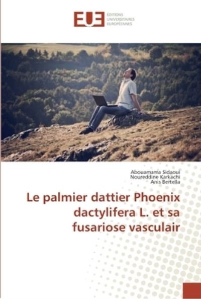 Cover for Sidaoui · Le palmier dattier Phoenix dact (Book) (2018)