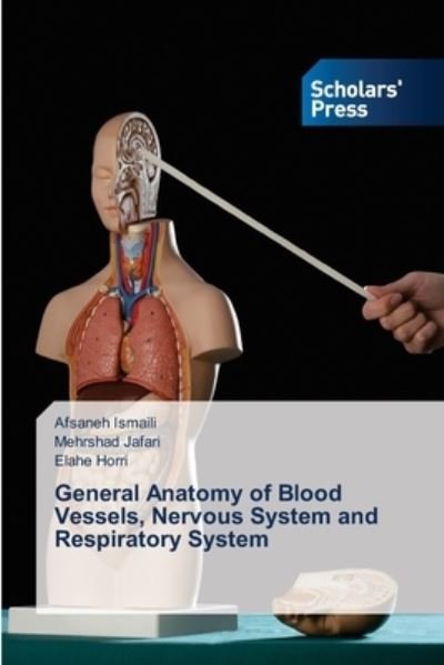 Cover for Afsaneh Ismaili · General Anatomy of Blood Vessels, Nervous System and Respiratory System (Paperback Book) (2021)