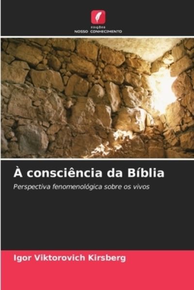 Cover for Igor Viktorovich Kirsberg · A consciencia da Biblia (Pocketbok) (2021)