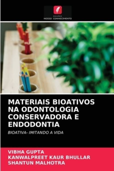 Cover for Vibha Gupta · Materiais Bioativos Na Odontologia Conservadora E Endodontia (Paperback Book) (2021)