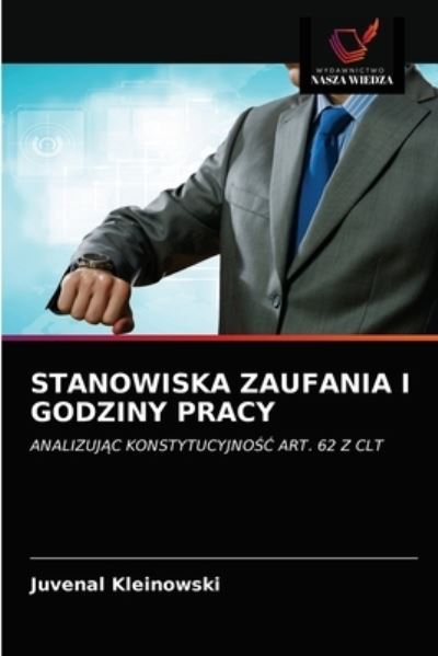 Cover for Juvenal Kleinowski · Stanowiska Zaufania I Godziny Pracy (Paperback Book) (2021)