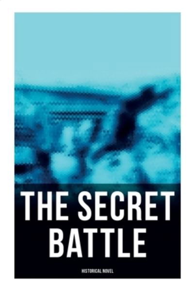 Cover for A P Herbert · The Secret Battle (Historical Novel) (Pocketbok) (2021)
