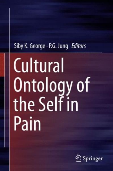 Cover for Cultural Ontology of the Self in Pain (Innbunden bok) [1st ed. 2015 edition] (2015)