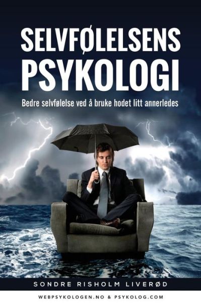 Cover for Sondre Risholm Liverod · Selvfolelsens Psykologi (Paperback Book) (2016)