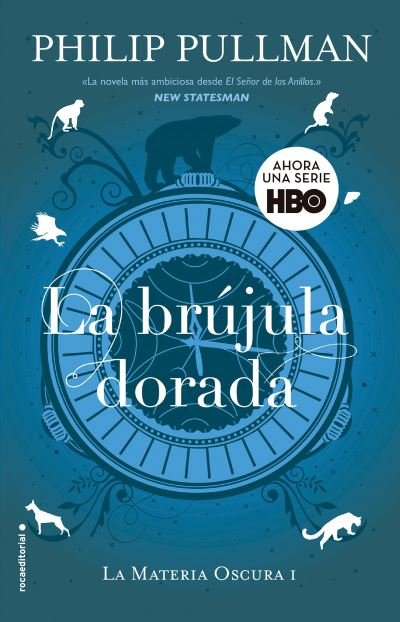 La brujula dorada / The Golden Compass - Philip Pullman - Kirjat - Roca Editorial - 9788418014000 - torstai 31. lokakuuta 2019