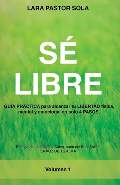 Cover for Lara Pastor Sola · Sé Libre (Paperback Book) (2019)