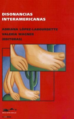 Cover for Adriana Lopez-labourdette · Disonancias Interamericanas (Americas Entre Comillas) (Spanish Edition) (Paperback Book) [Spanish edition] (2024)