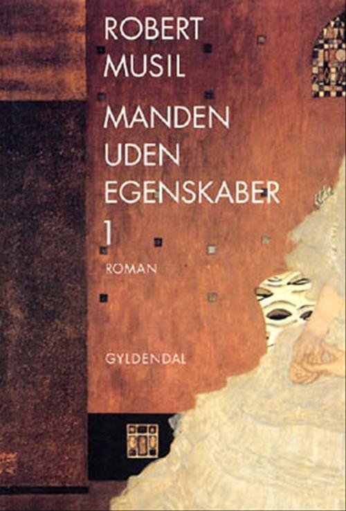 Cover for Robert Musil · Manden uden egenskaber, 1 (Sewn Spine Book) [1º edição] (1994)