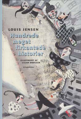 Cover for Louis Jensen · Louis Jensen: Hundrede meget firkantede historier (Gebundesens Buch) [1. Ausgabe] [Indbundet] (2005)