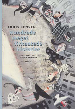 Louis Jensen: Hundrede meget firkantede historier - Louis Jensen - Livros - Gyldendal - 9788702029000 - 29 de abril de 2005