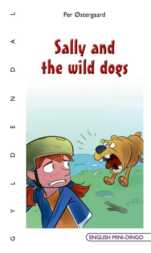 Cover for Per Østergaard · English Mini-Dingo - Primært til 3. klasse: Sally and the wild dogs (Heftet bok) [1. utgave] (2017)